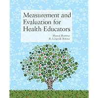 Measurement and Evaluation for Health Educators Measurement and Evaluation for Health Educators Paperback