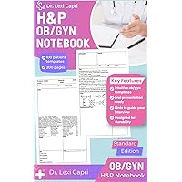 H&P OB/GYN Notebook: Essential Medical History and Physical Templates for Obstetrics and Gynecology Professionals - Seamlessly Organize Patient Records with Confidence!