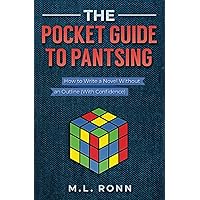 The Pocket Guide to Pantsing: How to Write a Novel Without an Outline (With Confidence) (Author Level Up)