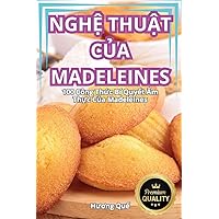 NghỆ ThuẬt CỦa Madeleines (Vietnamese Edition)