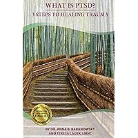 What Is PTSD?: 3 Steps To Healing Trauma What Is PTSD?: 3 Steps To Healing Trauma Paperback Kindle