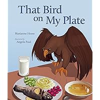 That Bird on My Plate That Bird on My Plate Kindle Hardcover Paperback
