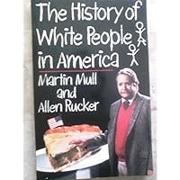 The History of White People in America The History of White People in America Paperback