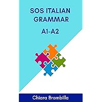 Sos Italian Grammar A1-A2: A simplified basic Italian grammar for everyone Sos Italian Grammar A1-A2: A simplified basic Italian grammar for everyone Kindle Paperback