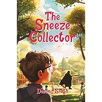 The Sneeze Collector The Sneeze Collector Hardcover Kindle