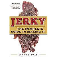 Jerky: The Complete Guide to Making It Jerky: The Complete Guide to Making It Paperback Kindle