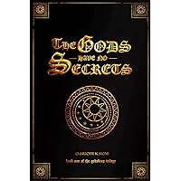 The Gods Have No Secrets (The Godskeep Trilogy Book 1) The Gods Have No Secrets (The Godskeep Trilogy Book 1) Kindle
