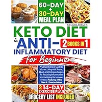 Keto Diet & Anti-Inflammatory Diet For Beginners: 2 BOOKS IN 1: A Comprehensive Guide to Vibrant Living with Simple, Quick, and Delicious Recipes for ... | Featuring 2 Meal Plans & 2 Exercise Guides Keto Diet & Anti-Inflammatory Diet For Beginners: 2 BOOKS IN 1: A Comprehensive Guide to Vibrant Living with Simple, Quick, and Delicious Recipes for ... | Featuring 2 Meal Plans & 2 Exercise Guides Paperback Kindle