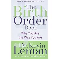 The Birth Order Book: Why You Are the Way You Are The Birth Order Book: Why You Are the Way You Are Paperback Kindle