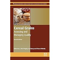 Cereal Grains: Assessing and Managing Quality (Woodhead Publishing Series in Food Science, Technology and Nutrition) Cereal Grains: Assessing and Managing Quality (Woodhead Publishing Series in Food Science, Technology and Nutrition) Kindle Hardcover