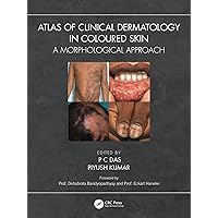Atlas of Clinical Dermatology in Coloured Skin: A Morphological Approach Atlas of Clinical Dermatology in Coloured Skin: A Morphological Approach Kindle Hardcover Paperback