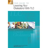 Your Guide to Lowering Your Cholesterol With TLC Your Guide to Lowering Your Cholesterol With TLC Paperback