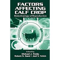Factors Affecting Calf Crop: Biotechnology of Reproduction Factors Affecting Calf Crop: Biotechnology of Reproduction Kindle Hardcover Paperback
