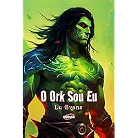 O Ork Sou Eu (Portuguese Edition) O Ork Sou Eu (Portuguese Edition) Kindle Paperback