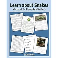 Learn about Snakes - Workbook for Elementary Students Learn about Snakes - Workbook for Elementary Students Paperback