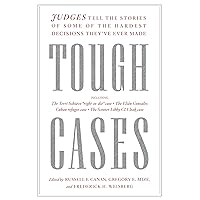 Tough Cases: Judges Tell the Stories of Some of the Hardest Decisions They’ve Ever Made Tough Cases: Judges Tell the Stories of Some of the Hardest Decisions They’ve Ever Made Hardcover Audible Audiobook Kindle