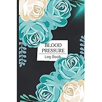 Blood Pressure Log Book: This blood pressure Log Book will show the progress you have made in improving your blood pressure 110 Pages & (6 inx9 in).
