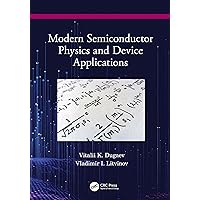 Modern Semiconductor Physics and Device Applications Modern Semiconductor Physics and Device Applications Kindle Hardcover Paperback