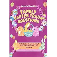 Family Easter Trivia Question: Fun Activity Game that Tests Your Bible Knowledge with 450+ MCQS Family Easter Trivia Question: Fun Activity Game that Tests Your Bible Knowledge with 450+ MCQS Paperback Kindle