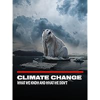 Climate Change and Global Warming: What We Really Know (and What We Don't)
