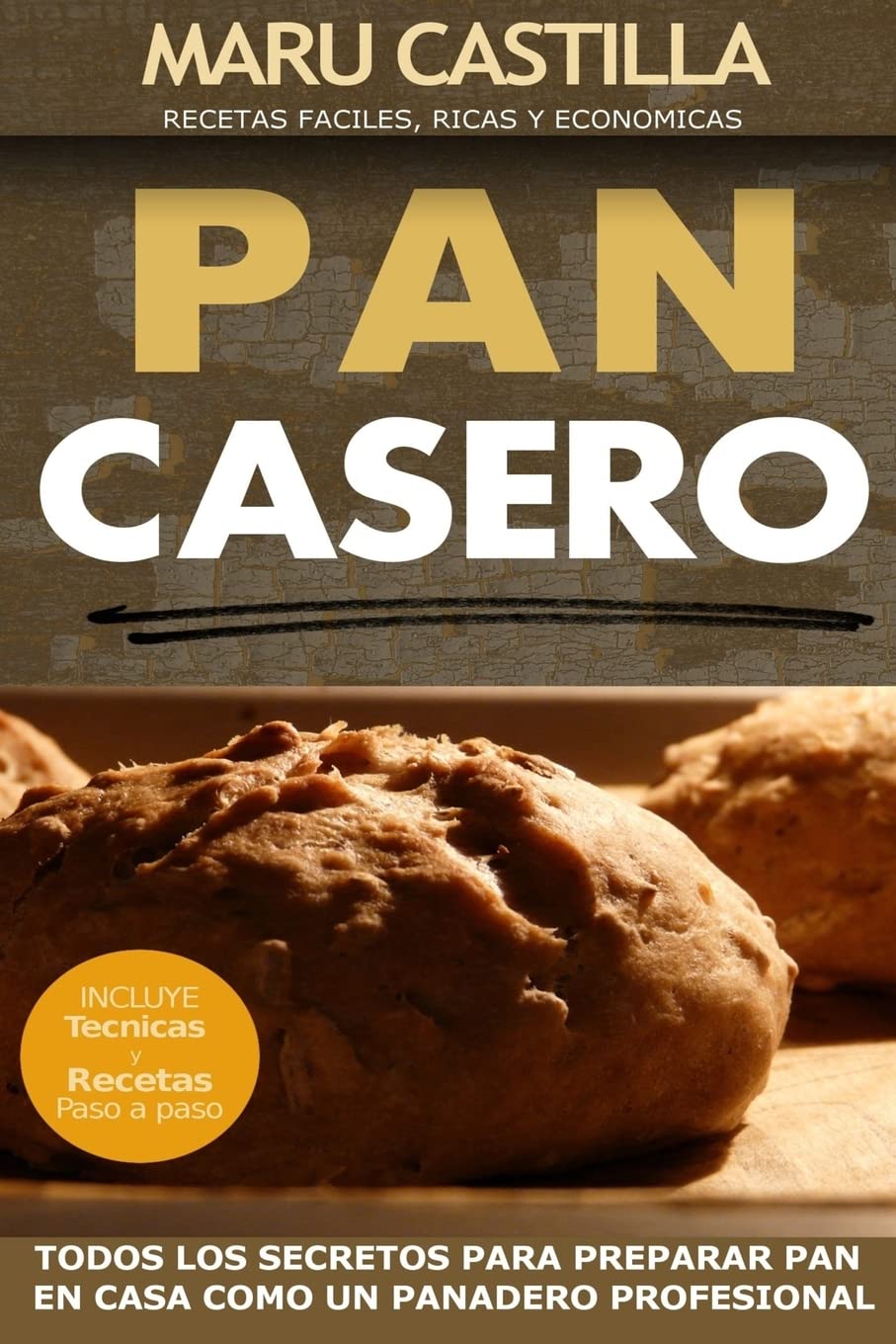 Pan Casero: Panaderia Artesanal (Spanish Edition)