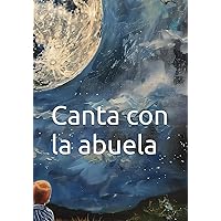 Canta con la abuela (Spanish Edition)