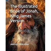 The Illustrated Book of Jonah, King James Version