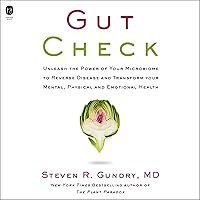 Gut Check: Unleash the Power of Your Microbiome to Reverse Disease and Transform Your Mental, Physical, and Emotional Health Gut Check: Unleash the Power of Your Microbiome to Reverse Disease and Transform Your Mental, Physical, and Emotional Health Audible Audiobook Hardcover Kindle Paperback Audio CD