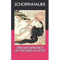 THE METAPHYSICS OF THE SEXUAL LOVE