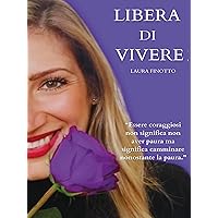 Libera di Vivere (Italian Edition) Libera di Vivere (Italian Edition) Kindle Paperback