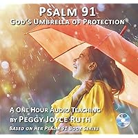 Psalm 91 Teaching - Gods Umbrella of Protection (1 Hour Audio CD) Psalm 91 Teaching - Gods Umbrella of Protection (1 Hour Audio CD) Audio CD