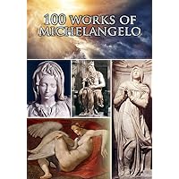 100 Works of Michelangelo