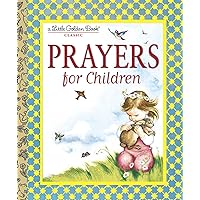 Prayers for Children (Little Golden Book) Prayers for Children (Little Golden Book) Hardcover Board book Paperback