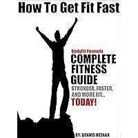 How To Get Fit Fast How To Get Fit Fast Kindle