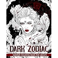 Dark Zodiac: Coloring Book for Adults Features Haunting Illustrations of Beautiful Astrology Avatars and Symbols for Stress Relief and Relaxation Dark Zodiac: Coloring Book for Adults Features Haunting Illustrations of Beautiful Astrology Avatars and Symbols for Stress Relief and Relaxation Paperback