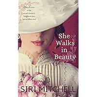 She Walks in Beauty: a social debutante, Gilded Age New York novel She Walks in Beauty: a social debutante, Gilded Age New York novel Kindle Audible Audiobook Paperback Hardcover Audio CD