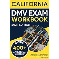 California DMV Exam Workbook: 400+ Practice Questions to Navigate Your DMV Exam With Confidence (DMV practice tests)