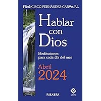 Hablar con Dios - Abril 2024 (Spanish Edition)