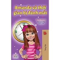 Amanda and the Lost Time (Vietnamese Book for Kids) (Vietnamese Bedtime Collection) (Vietnamese Edition) Amanda and the Lost Time (Vietnamese Book for Kids) (Vietnamese Bedtime Collection) (Vietnamese Edition) Hardcover Paperback