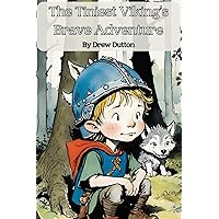 The Tiniest Viking’s Brave Adventure The Tiniest Viking’s Brave Adventure Paperback Kindle