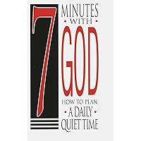 7 Minutes With God: How To Plan A Daily Quiet Time (25 pack) 7 Minutes With God: How To Plan A Daily Quiet Time (25 pack) Pamphlet