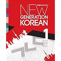 New Generation Korean: Beginner Level New Generation Korean: Beginner Level Paperback