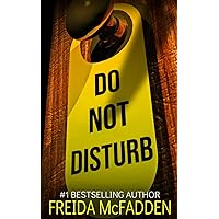 Do Not Disturb: An addictive psychological thriller Do Not Disturb: An addictive psychological thriller Paperback Kindle Audible Audiobook Audio CD