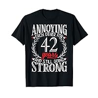 Annoying Each Other for 42 Years - 42th Wedding Anniversary T-Shirt