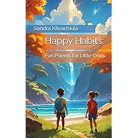 Happy Habits:: Fun Poems for Little Ones