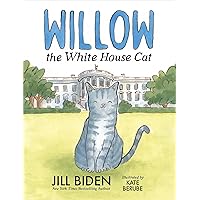 Willow the White House Cat Willow the White House Cat Hardcover Kindle