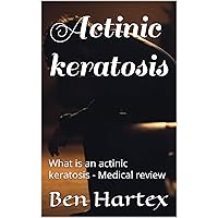 Actinic keratosis: What is an actinic keratosis - Medical review Actinic keratosis: What is an actinic keratosis - Medical review Kindle