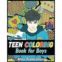 Teen Coloring Book for Boys: An Uplifting Approach to Cultivating Calm, Developing Creativity, and Reducing Stress with Fun and Engaging Designs and Patterns (The Joy Vault) Teen Coloring Book for Boys: An Uplifting Approach to Cultivating Calm, Developing Creativity, and Reducing Stress with Fun and Engaging Designs and Patterns (The Joy Vault) Paperback