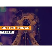 Better Things in the Style of The Kinks
