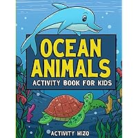 Ocean Animals Activity Book For Kids: Coloring, Dot to Dot, Mazes, and More for Ages 4-8 (Fun Activities for Kids)